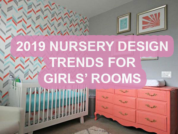18 Nursery design trends for girls’ rooms in 2019