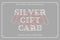 SILVER GIFT CARD
